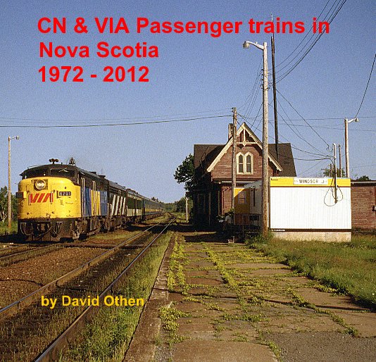 View CN & VIA Passenger trains in Nova Scotia 1972 - 2012 by David Othen