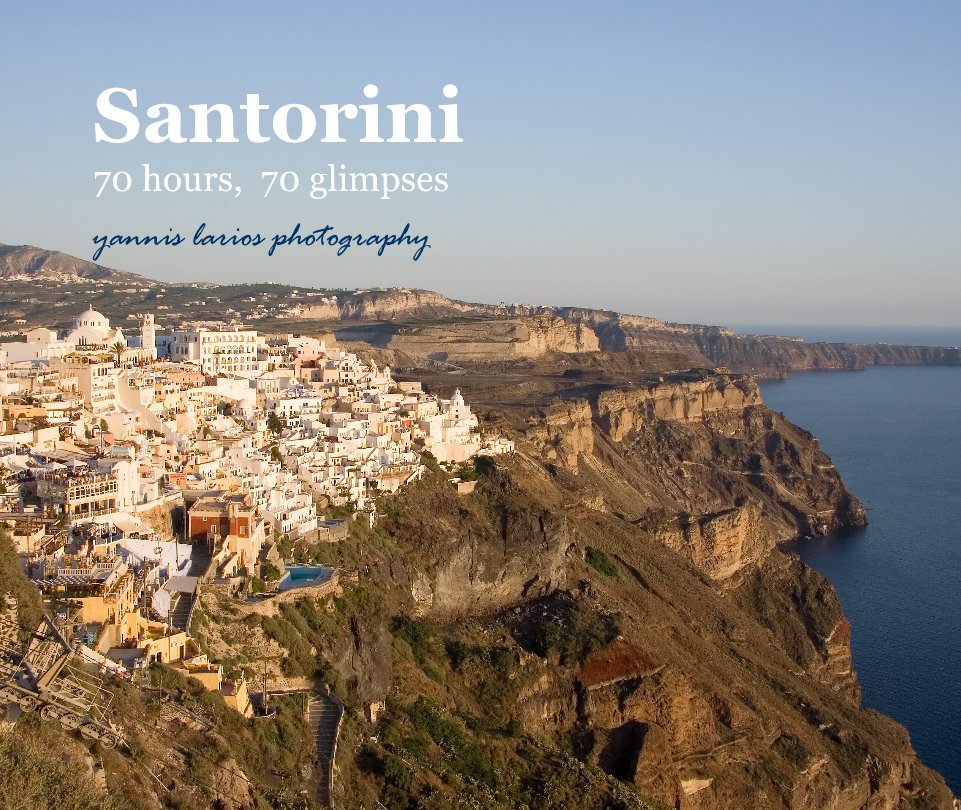 View Santorini 70 hours, 70 glimpses by yannis larios photography