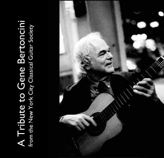 View A Tribute to Gene Bertoncini by New York City Classical Guitar Society
