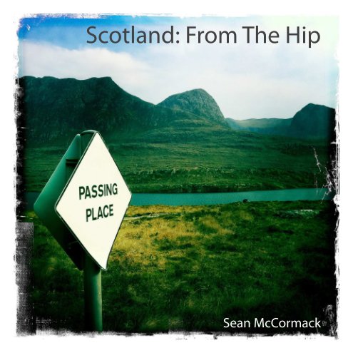 View Scotland from the hip by Seán McCormack