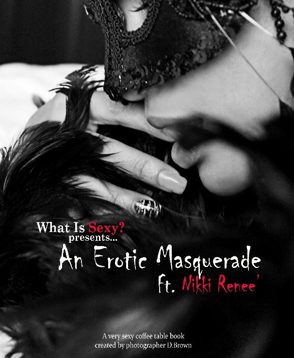 Ver An Erotic Masquerade por dbrownphotos
