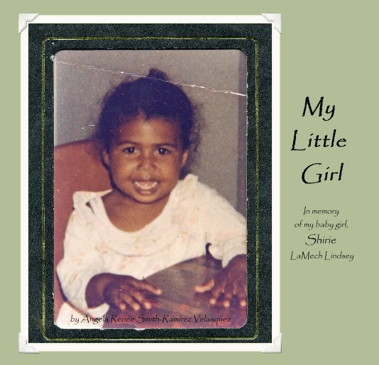 Ver My Little Girl por Angela Renée Smith-Ramirez Velasquez