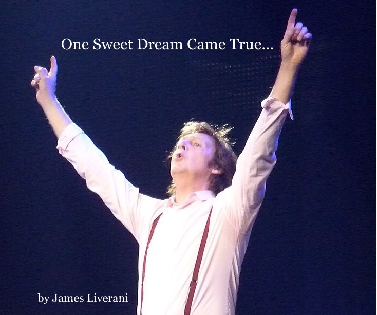 View Paul McCartney: One Sweet Dream Came True... by James Liverani