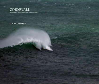 CORNWALL moments of a magnificent & seductive land book cover