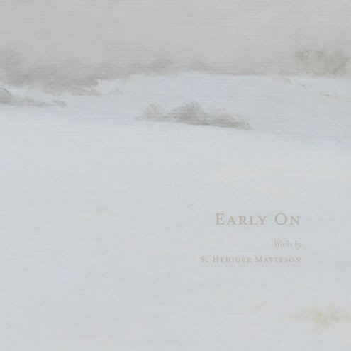 View Early On by Susan Hediger Matteson