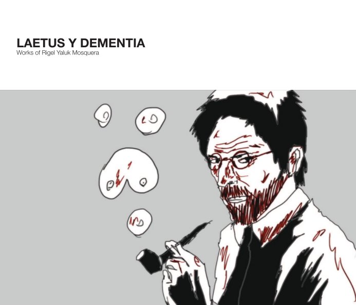 View Laetus Y Dementia by Rigel Yaluk Mosquera