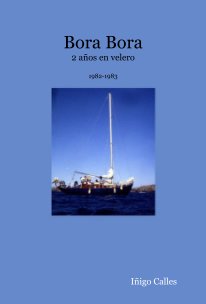 Bora Bora 2 años en velero 1982-1983 book cover