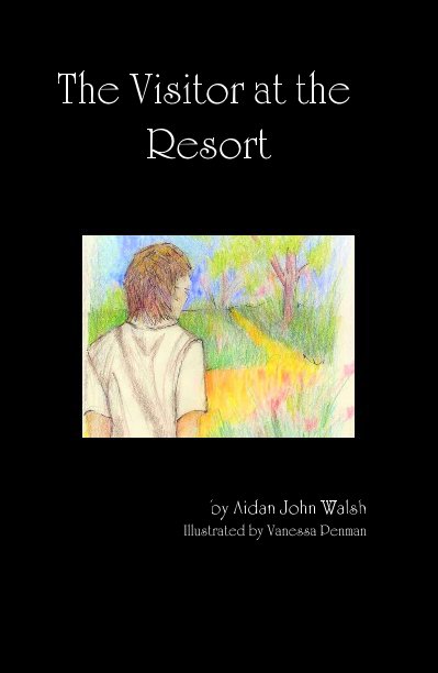 Ver The Visitor at the Resort por Aidan John Walsh Illustrated by Vanessa Penman