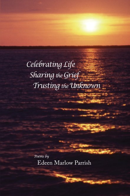 View Celebrating Life by Edeen Marlow Parrish