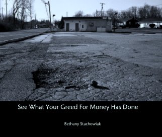 See What Your Greed For Money Has Done book cover