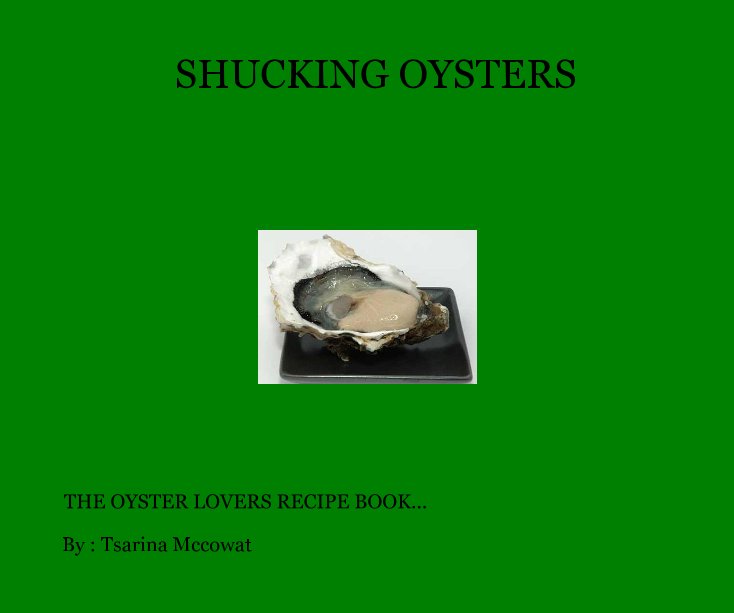 View SHUCKING OYSTERS by : Tsarina Mccowat