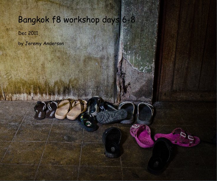 Ver Bangkok f8 workshop days 6-8 por Jeremy Anderson