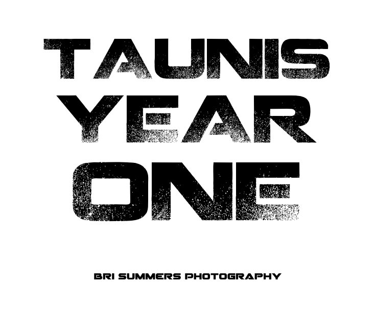 View TAUNIS YEAR ONE by Bri Summers Photography