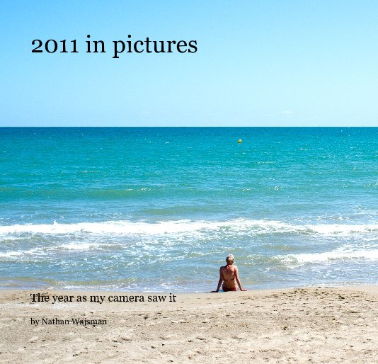 Ver 2011 in pictures por Nathan Wajsman