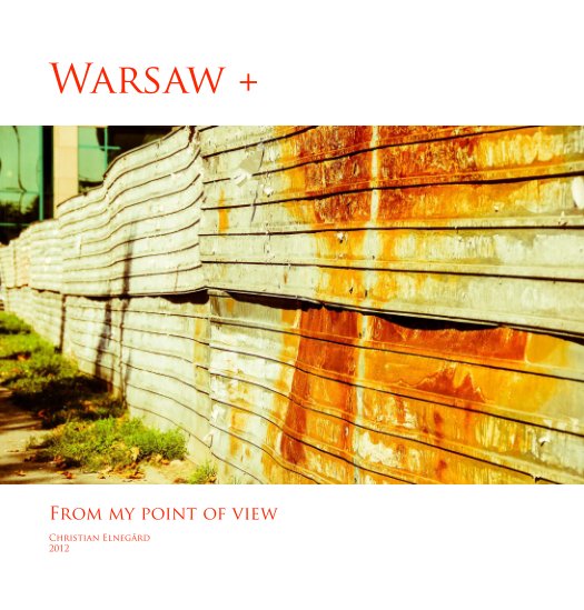 View Warsaw + by Christian Elnegård