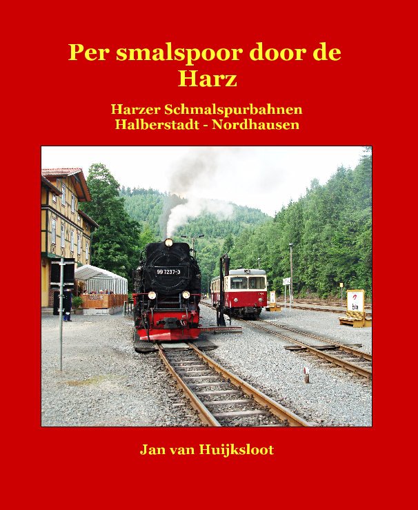 Ver Per smalspoor door de Harz por Jan van Huijksloot
