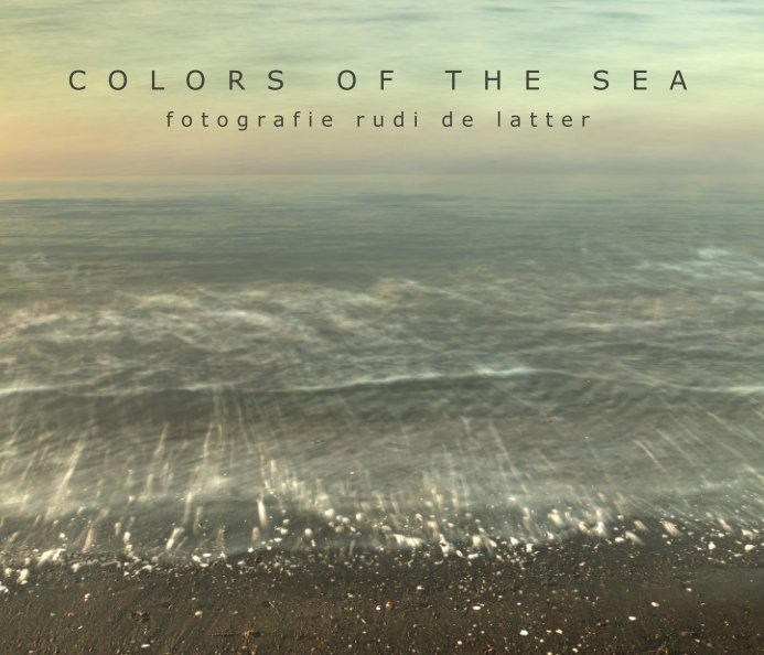View Colors of the sea by Rudi De Latter