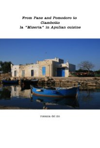 From Pane and Pomodoro to Ciambotto la "Miseria" in Apulian cuisine book cover