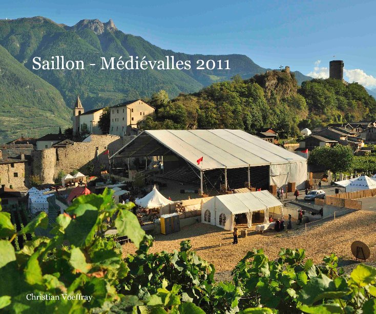 View Saillon - Médiévalles 2011 by Christian Voeffray