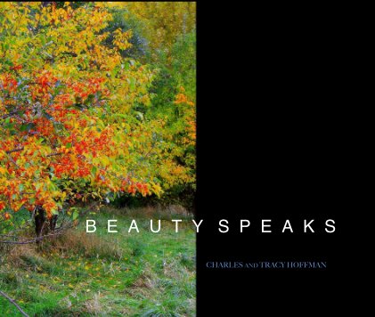 Beauty Speaks by
Charles and Tracy Hoffman book cover