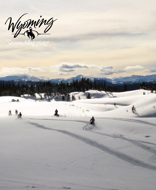 View Snowmobiling Wyoming 2012 by nursepaula06