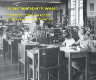 70 jaar Montessori Nijmegen book cover