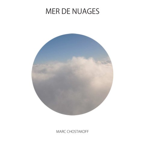 View MER DE NUAGES by MARC CHOSTAKOFF