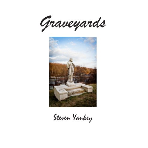 View Graveyards by Steven Yaukey