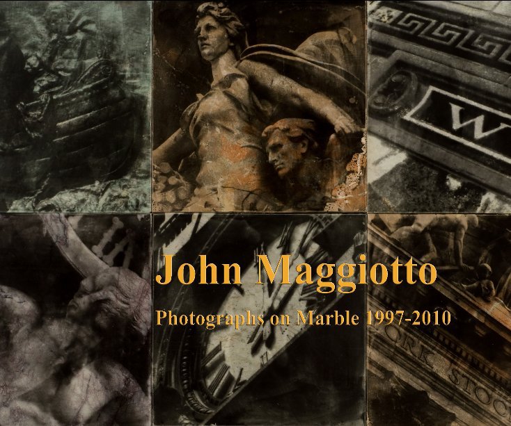 View John Maggiotto, Photographs on Marble 1997-2010 by John Maggiotto