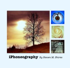 iPhoneography By Steven M. Shires book cover