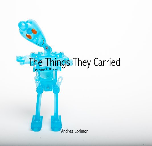 The Things They Carried nach Andrea Lorimor anzeigen