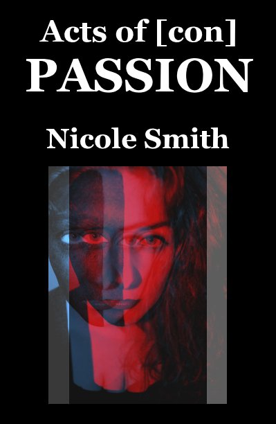 View Acts of [con]PASSION by Nicole Smith