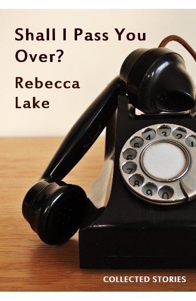 Ver Shall I Pass You Over? por Rebecca Lake