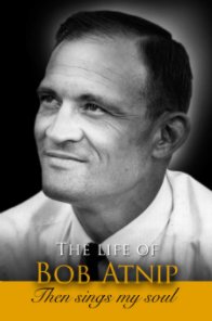 The Life Of Bob Atnip book cover