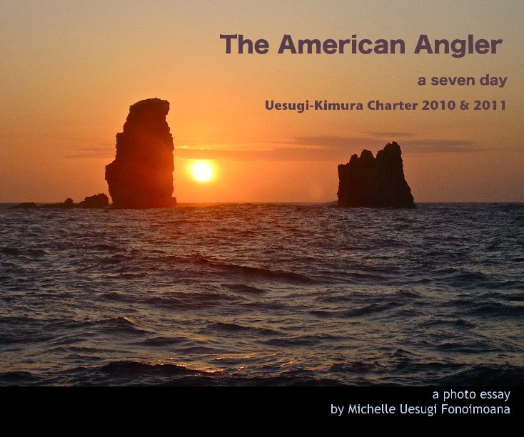 View The American Angler by a photo essay by Michelle Uesugi Fonoimoana