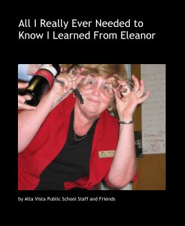 All I Really Ever Needed to Know I Learned From Eleanor book cover