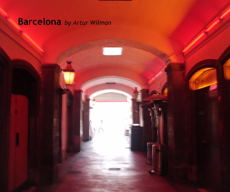 View Barcelona by Artur Wilman