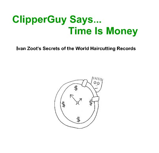 View ClipperGuy Says... Time Is Money by ClipperGuy