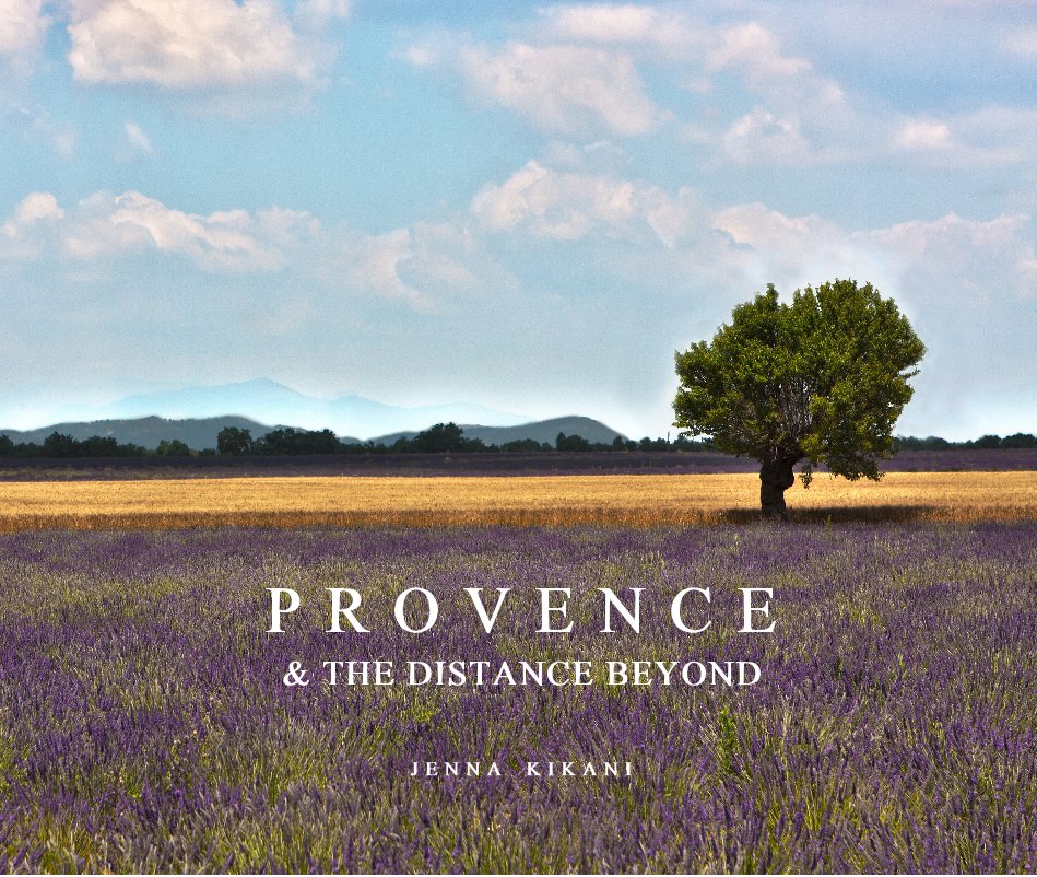 View PROVENCE & THE DISTANCE BEYOND by Jenna Kikani