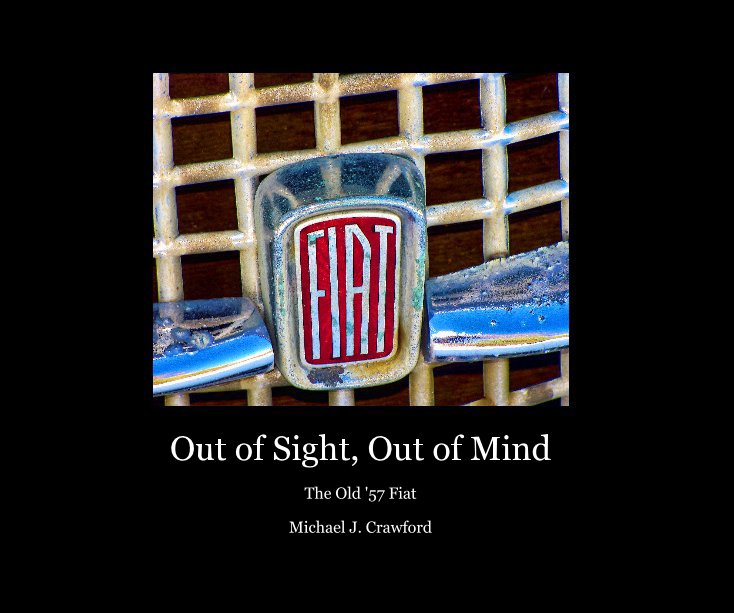 View Out of Sight, Out of Mind by Michael J. Crawford