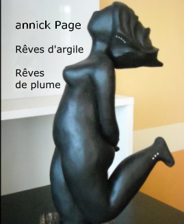 annick Page Rêves d'argile Rêves de plume book cover