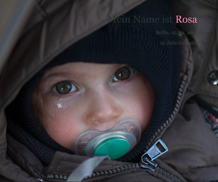 View Mein Name ist Rosa by Julia Gabrielle