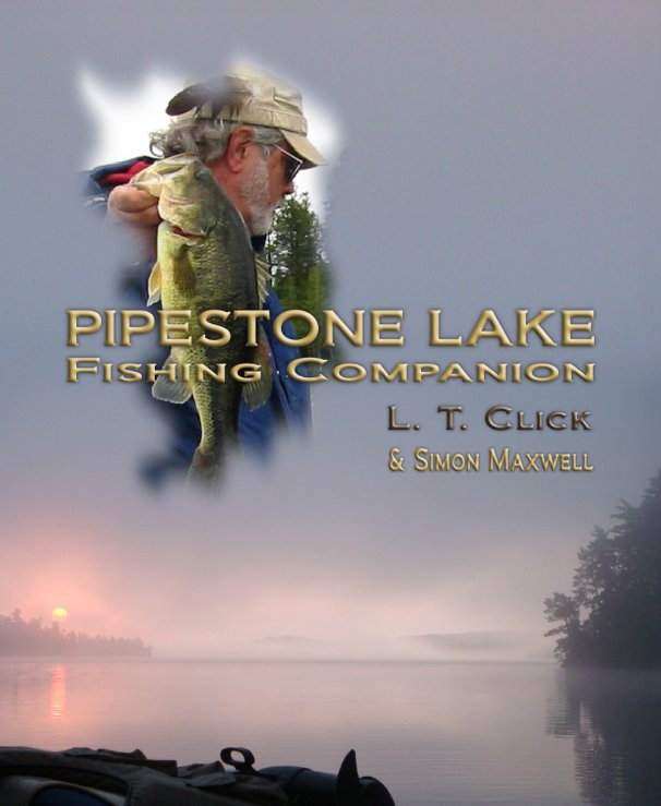 View Pipestone Lake Fishing Companion by L. T. Click & Simon Maxwell