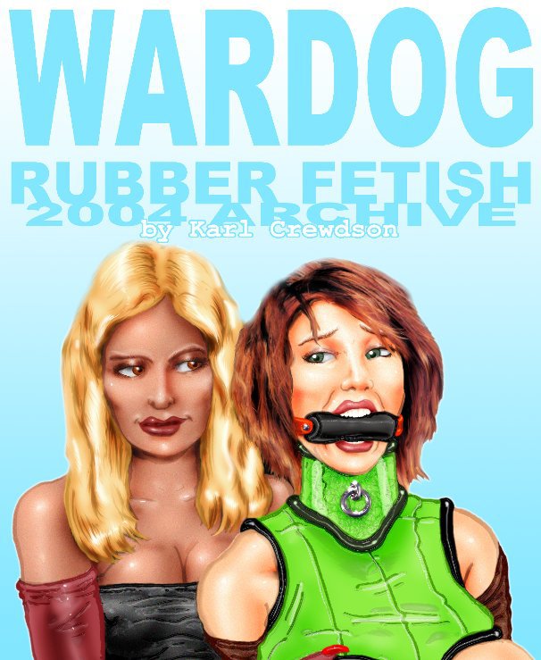 View WARDOG rubber fetish 2004 by Karl Crewdson