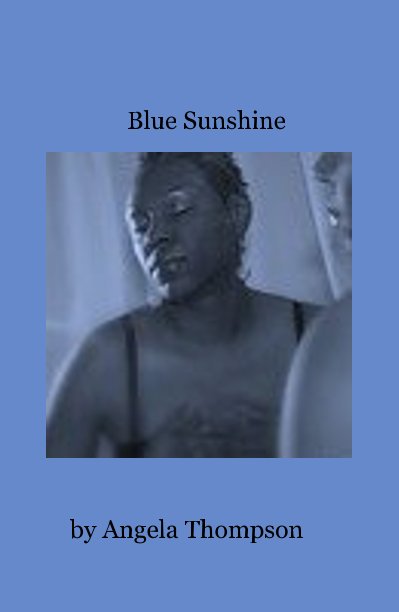 Visualizza Blue Sunshine di Angela Thompson