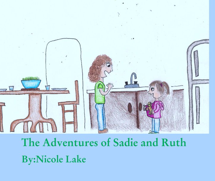Visualizza The Adventures of Sadie and Ruth di Nicole Lake