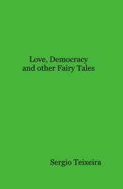 Love, Democracy and other Fairy Tales book cover