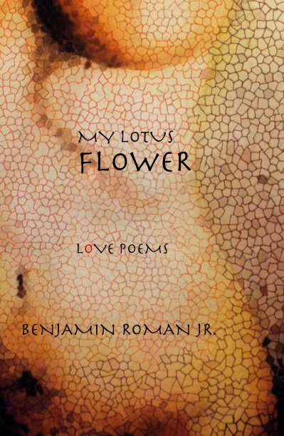 Ver MY LOTUS FLOWER por BENJAMIN ROMAN JR.