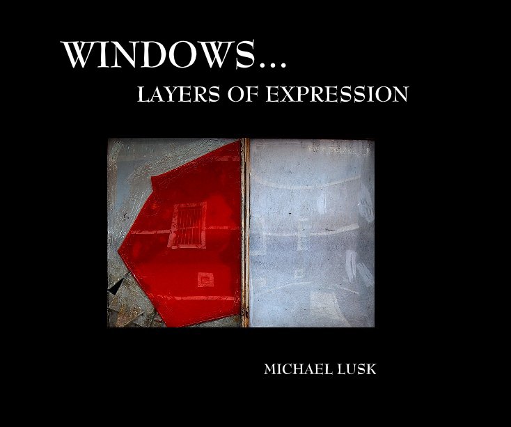 View WINDOWS... by MICHAEL LUSK