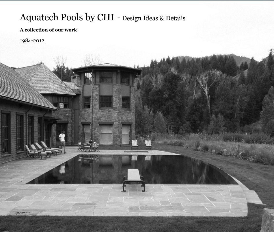 Ver Aquatech Pools by CHI - Design Ideas & Details por 1984-2012
